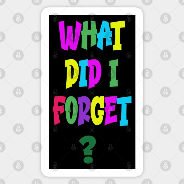 What Did I Forget Sticker by Miozoto_Design